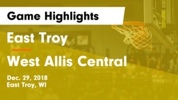 East Troy  vs West Allis Central  Game Highlights - Dec. 29, 2018