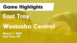 East Troy  vs Westosha Central  Game Highlights - March 7, 2020