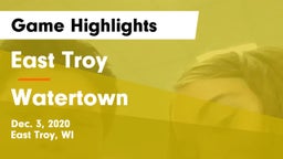 East Troy  vs Watertown  Game Highlights - Dec. 3, 2020