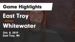 East Troy  vs Whitewater  Game Highlights - Oct. 8, 2019