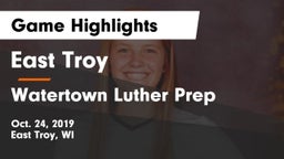 East Troy  vs Watertown Luther Prep Game Highlights - Oct. 24, 2019
