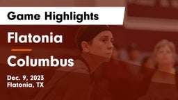 Flatonia  vs Columbus  Game Highlights - Dec. 9, 2023