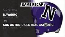 Recap: Navarro  vs. San Antonio Central Catholic  2016