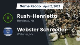 Recap: Rush-Henrietta  vs. Webster Schroeder  2021