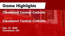 Cleveland Central Catholic vs Cleveland Central Catholic Game Highlights - Feb. 21, 2020