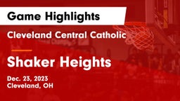 Cleveland Central Catholic vs Shaker Heights  Game Highlights - Dec. 23, 2023