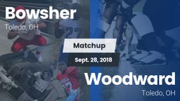 Matchup: Bowsher  vs. Woodward  2018