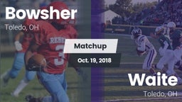 Matchup: Bowsher  vs. Waite  2018