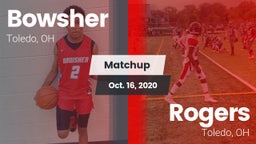 Matchup: Bowsher  vs. Rogers  2020
