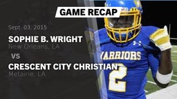 Recap: Sophie B. Wright  vs. Crescent City Christian  2015