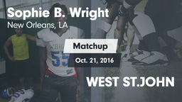 Matchup: Sophie B. Wright vs. WEST ST.JOHN 2016