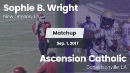 Matchup: Sophie B. Wright vs. Ascension Catholic  2017