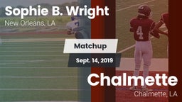 Matchup: Sophie B. Wright vs. Chalmette  2019