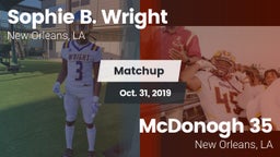 Matchup: Sophie B. Wright vs. McDonogh 35  2019