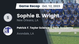 Recap: Sophie B. Wright  vs. Patrick F. Taylor Science & Tech Academy 2023