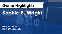 Sophie B. Wright  Game Highlights - Nov. 29, 2018