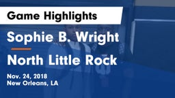 Sophie B. Wright  vs North Little Rock  Game Highlights - Nov. 24, 2018