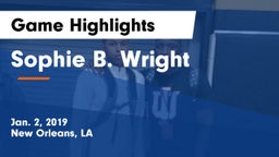 Sophie B. Wright  Game Highlights - Jan. 2, 2019