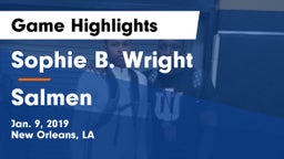 Sophie B. Wright  vs Salmen  Game Highlights - Jan. 9, 2019