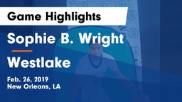 Sophie B. Wright  vs Westlake  Game Highlights - Feb. 26, 2019