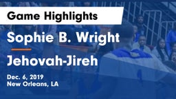 Sophie B. Wright  vs Jehovah-Jireh  Game Highlights - Dec. 6, 2019