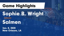 Sophie B. Wright  vs Salmen  Game Highlights - Jan. 8, 2020