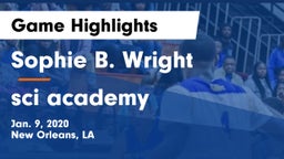 Sophie B. Wright  vs sci academy Game Highlights - Jan. 9, 2020