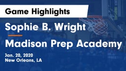 Sophie B. Wright  vs Madison Prep Academy Game Highlights - Jan. 20, 2020