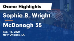 Sophie B. Wright  vs McDonogh 35  Game Highlights - Feb. 13, 2020