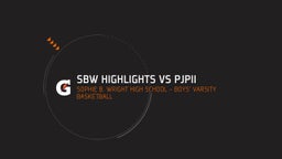 Wright basketball highlights SBW Highlights vs PJPII