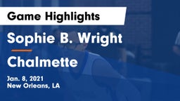 Sophie B. Wright  vs Chalmette  Game Highlights - Jan. 8, 2021