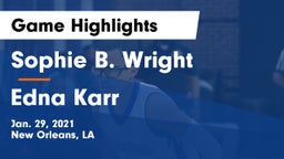 Sophie B. Wright  vs Edna Karr  Game Highlights - Jan. 29, 2021