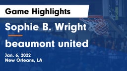 Sophie B. Wright  vs beaumont united  Game Highlights - Jan. 6, 2022