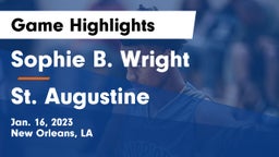 Sophie B. Wright  vs St. Augustine  Game Highlights - Jan. 16, 2023