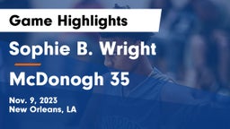 Sophie B. Wright  vs McDonogh 35  Game Highlights - Nov. 9, 2023