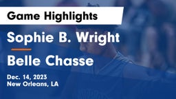 Sophie B. Wright  vs Belle Chasse  Game Highlights - Dec. 14, 2023