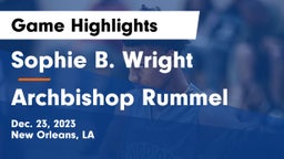 Sophie B. Wright  vs Archbishop Rummel  Game Highlights - Dec. 23, 2023