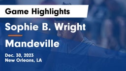 Sophie B. Wright  vs Mandeville  Game Highlights - Dec. 30, 2023