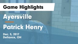 Ayersville  vs Patrick Henry  Game Highlights - Dec. 5, 2017