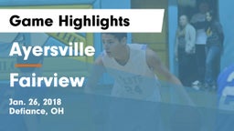 Ayersville  vs Fairview  Game Highlights - Jan. 26, 2018