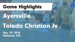 Ayersville  vs Toledo Christian Jv Game Highlights - Dec. 29, 2018