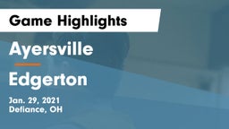 Ayersville  vs Edgerton Game Highlights - Jan. 29, 2021