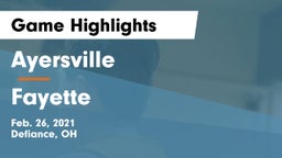 Ayersville  vs Fayette Game Highlights - Feb. 26, 2021