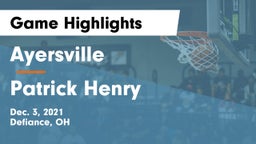 Ayersville  vs Patrick Henry  Game Highlights - Dec. 3, 2021