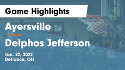 Ayersville  vs Delphos Jefferson  Game Highlights - Jan. 22, 2022