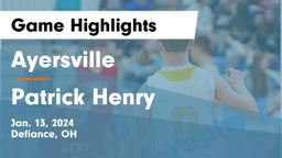 Ayersville  vs Patrick Henry  Game Highlights - Jan. 13, 2024