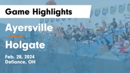 Ayersville  vs Holgate  Game Highlights - Feb. 28, 2024