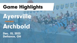 Ayersville  vs Archbold  Game Highlights - Dec. 15, 2023