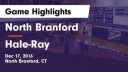 North Branford  vs Hale-Ray Game Highlights - Dec 17, 2016