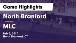 North Branford  vs MLC Game Highlights - Feb 3, 2017